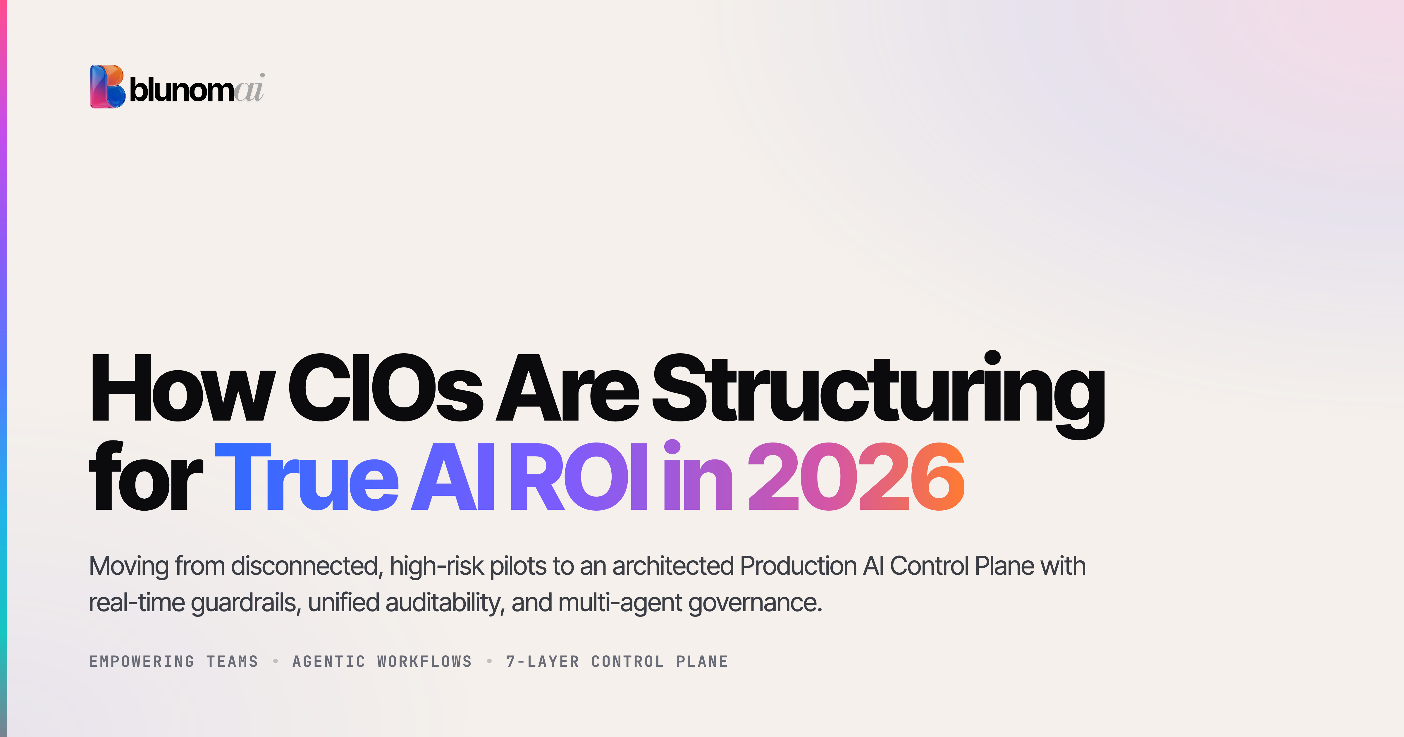 CIO AI Strategy 2026: Structuring for True AI ROI: Blunom AI blog article